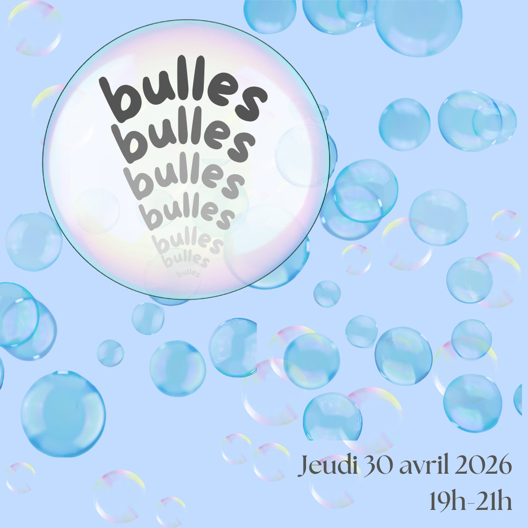 Bulles Bulles Bulles